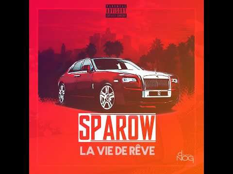 SPARŌW - LA VIE DE RÊVE (Prod By. Seth)