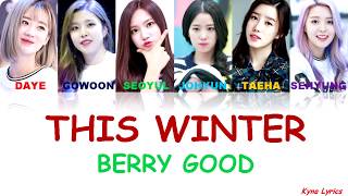 BERRY GOOD_ 이 겨울에 THIS WINTER LYRICS [HAN/ROM/ENG]