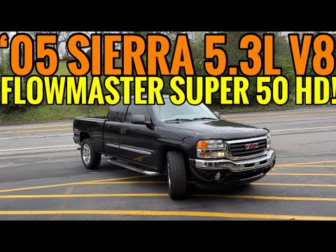 2005 GMC Sierra 5.3L V8 w/ FLOWMASTER SUPER 50 SERIES HD!