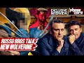 Russo Brothers Talk New Wolverine and MCU Secret Wars! Exclusive Interview