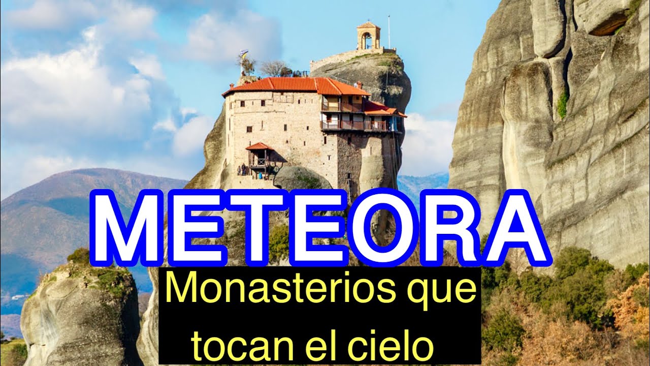 METEORA- Patrimonio de la humanidad. Monasterios suspendidos en los cielos. Un lugar IMPRESIONANTE