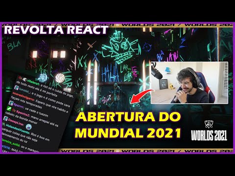 REVOLTA REACT ABERTURA DA FINAL DO WORLDS 2021