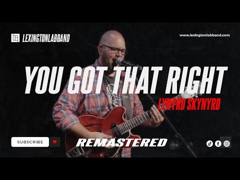 You Got That Right (Lynyrd Skynyrd) | Lexington Lab Band [Remastered]