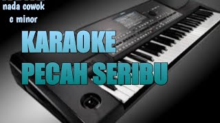 Download lagu KARAOKE PECAH SERIBU(elvy sukaesih) nada cowok c minor mp3