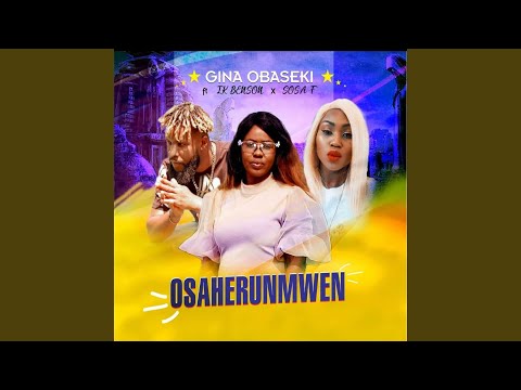 Osahenrunmwen (feat. Ik Benson & Sosa F)