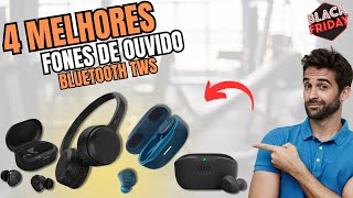 TOP 4  MELHORES FONES DE OUVIDO BLUETOOTH TWS para comprar na Black Friday