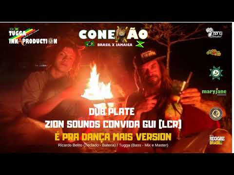 Gui (Lcr) Zion Sounds (Big Gang)   -  É pra Dançar Mais Version - Tugga Inna Production