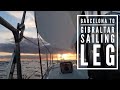 SAILING BARCELONA TO GIBRALTAR in 5 days I Ep6
