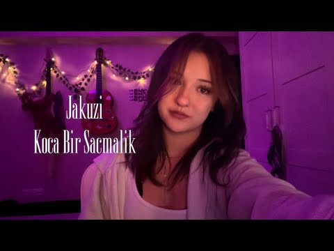 Jakuzi - Koca Bir Saçmalik | cover by gece