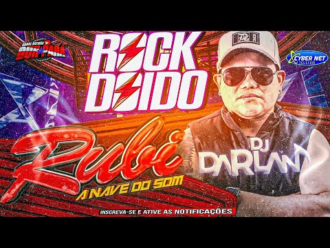 CD DJ DARLAN 2024 - NOVO RUBI A NAVE DO SO - ROCK DOIDO 2024- CD AO VIVO OUTUBRO 2024 #rockdoido2024