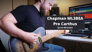 Video thumbnail for Chapman ML3BEA Pro Carthus | Quick little Riff Demo by Johan Jamtfall