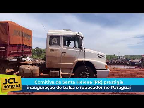 Comitiva de Santa Helena (PR) participa da inauguração de nova balsa no Paraguai