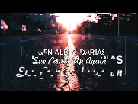 Gen Albi & Darias - Sun Comes Up Again (Official Audio)