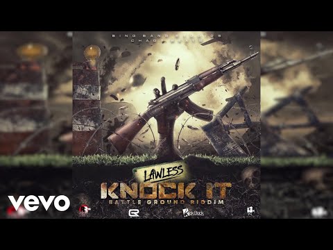 Lawless - Knock It (Battle Ground Riddim)