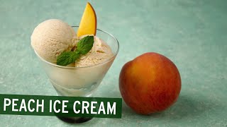 Do THIS with Summer Peaches | Homemade Peach Ice Cream