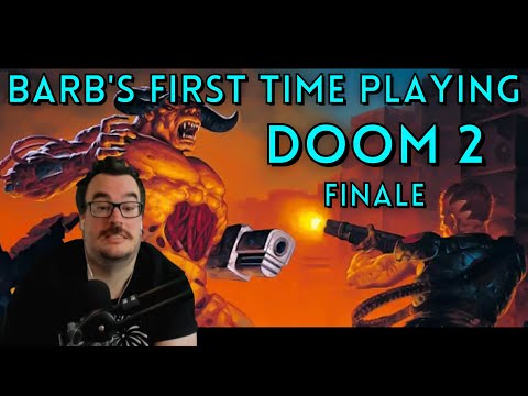 The DOOM 2 Ultra Violence - Losing my mind! - Barb Plays DOOM 2 Finale