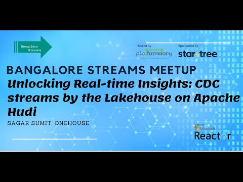 Unlocking Real-time Insights: CDC streams by the Lakehouse on Apache Hudi by Sagar Sumit @BLRStreams