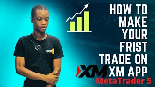 HOW TO MAKE YOUR FIRST TRADE ON | XM APP | MetaTrader 5