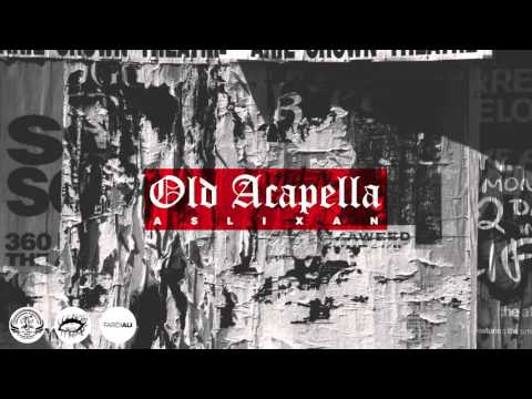 Aslixan (OLD RAP) - Old Acapella