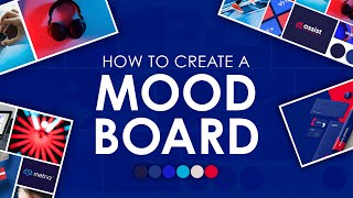 How to Create a Great Mood Board | Simple Step by Step Guide