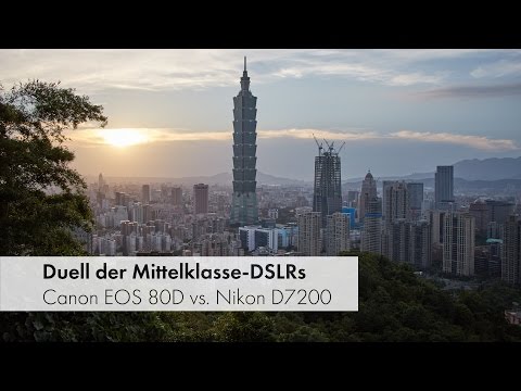Canon EOS 80D vs. Nikon D7200 - Duell der Mittelklasse-DSLRs [Deutsch]
