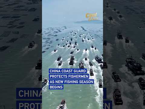 China Coast Guard protects fishermen as new fishing season begins