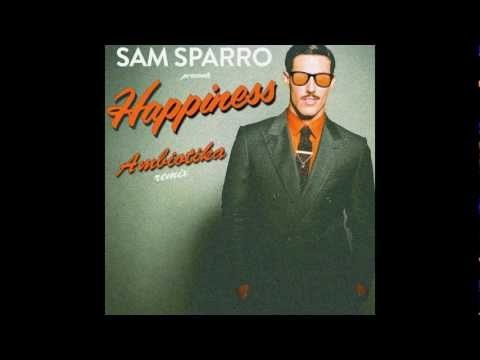 Sam Sparro - Happiness (Ambiotika Remix)