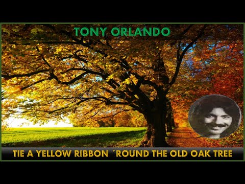 TONY ORLANDO - TIE A YELLOW RIBBON ´ROUND THE OLD OAK TREE