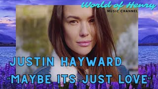 "Justin Hayward"  "Maybe Its Just Love"  @world_of_henry 7907 Repost/Revised