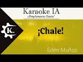 Edén Muñoz - Chale - Karaoke
