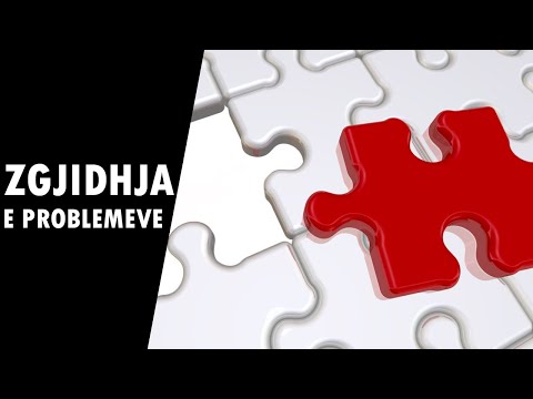 Zgjidhja e problemeve! Hapat e rendesishem qe duhet ndjekur ne zgjidhjen e problemeve! Pjesa e pare