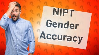 Is the NIPT test ever wrong for gender?