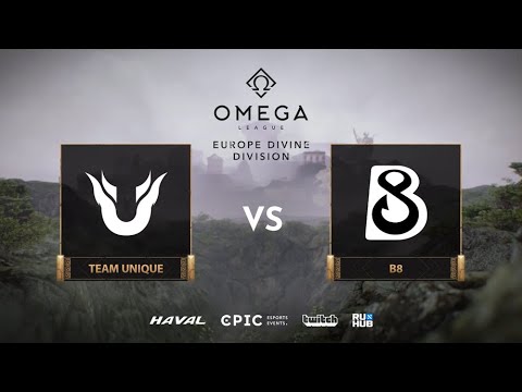 Team Unique vs B8, OMEGA League: Europe, bo3, game 1 [Jam & Bobruha]