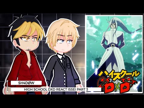 High School DxD React to Hyoudou Issei || Part 3 || Gacha - 🇺🇸/🇧🇷/🇪🇸/🇷🇺