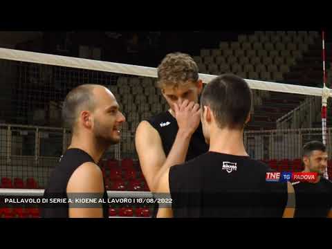 PALLAVOLO DI SERIE A: KIOENE AL LAVORO | 10/08/2022