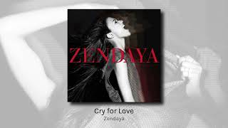 Cry for Love - Zendaya (audio)