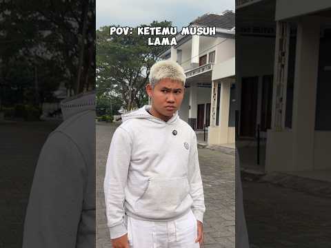KETIKA KETEMU MUSUH LAMA😭🤣