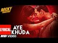 AYE KHUDA Duet Lyrical Video Song ROCKY HANDSOME John Abraham Shruti Haasan T Series