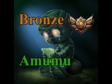 How to Bronze: Amumu edition