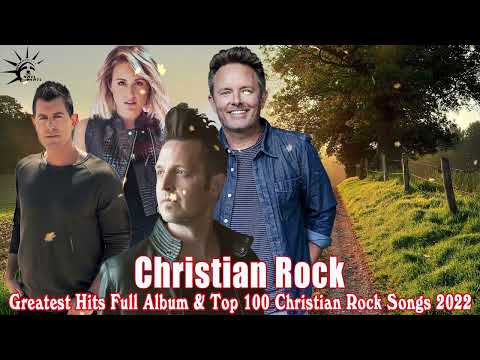 Jeremy Camp, Lincoln Brewster, Chris Tomlin, Britt Nicole... Top 20 Christian Rock Collection 2022