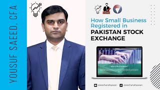 How Small Business Registered in Pakistan Stock Exchange | (GEM BOARD) | by Mr. Yousuf Saeed, CFA