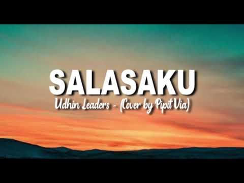 SALASAKU - Udhin Leaders (Cover by Pipit Via)