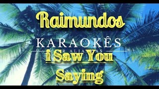 Karaokê em Hd, I Saw You Saying - Raimundos
