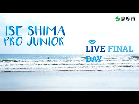 Final Day Live Webcast 2nd Oct - Ise Shima Pro Junior 2016