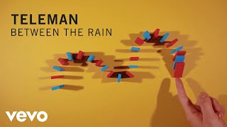 Teleman - Between The Rain