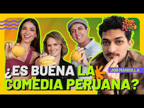 ¿ES BUENA LA COMEDIA PERUANA? - JOB MANSILLA | PAN CON MANGO | SET 11