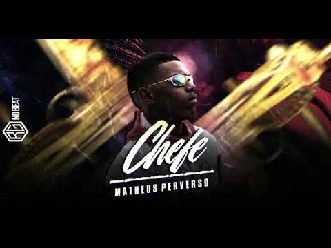 Matheus Perverso - Chefe