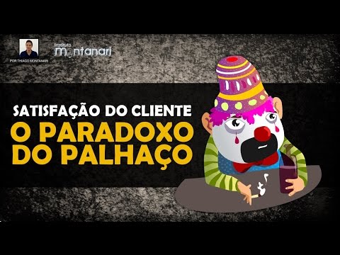 Satisfação do Cliente: Paradoxo do Palhaço | Série #Marketing Video 03 Video