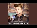 Mere Wala Sardar 2