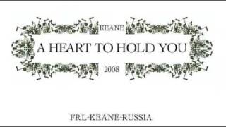 Keane - A Heart To Hold You